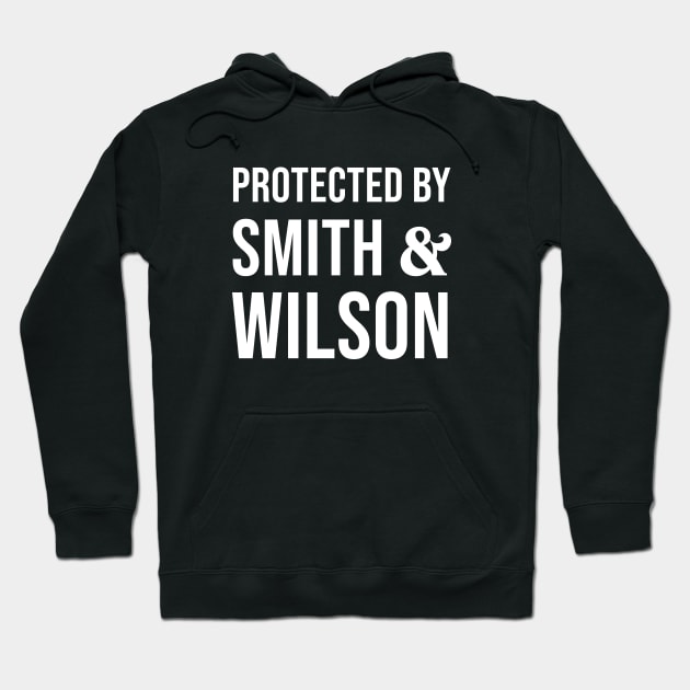 Protected By Smith and Wilson Hoodie by martinroj